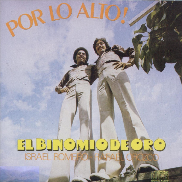 Por Lo Alto - Album by Binomio de Oro | Spotify