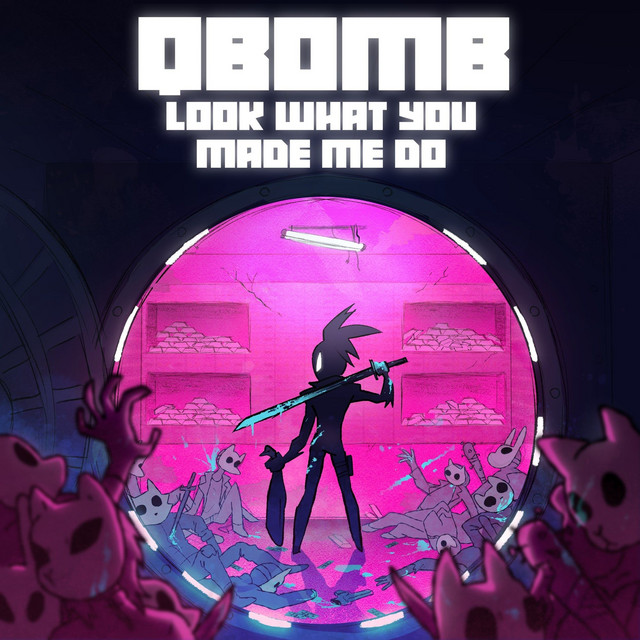 Look What You Made Me Do (Qbomb's Version) album image