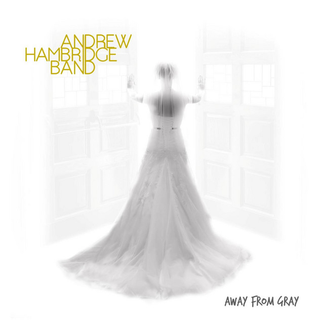 Away from Gray - Single by Andrew Hambridge Band | Spotify