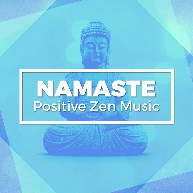 Namaste: Positive Zen Music cover art