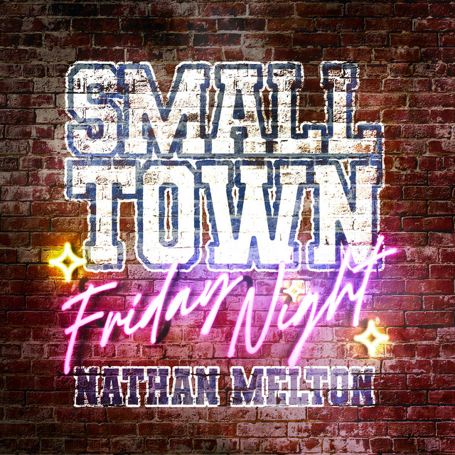 Small Town Friday Night - Single by Nathan Melton | Spotify