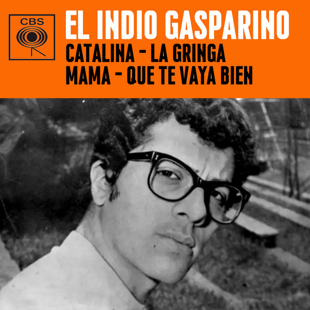 Catalina / La Gringa / Mama / Que Te Vaya Bien