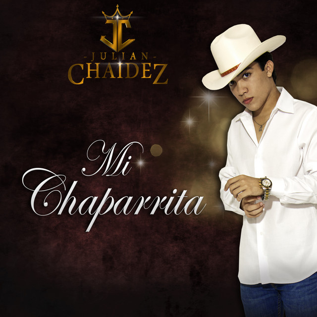 Mi Chaparrita by Julian Chaidez