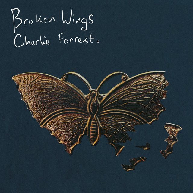 Broken Wings (Demo) - Single by Charlie Forrest | Spotify