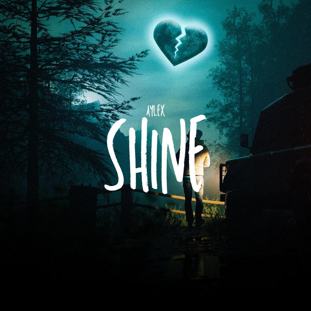 Shine - Single by Aylex | Spotify
