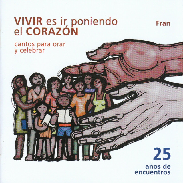Vivir es ir Poniendo el Corazón (Cantos para Orar y Celebrar) cover art
