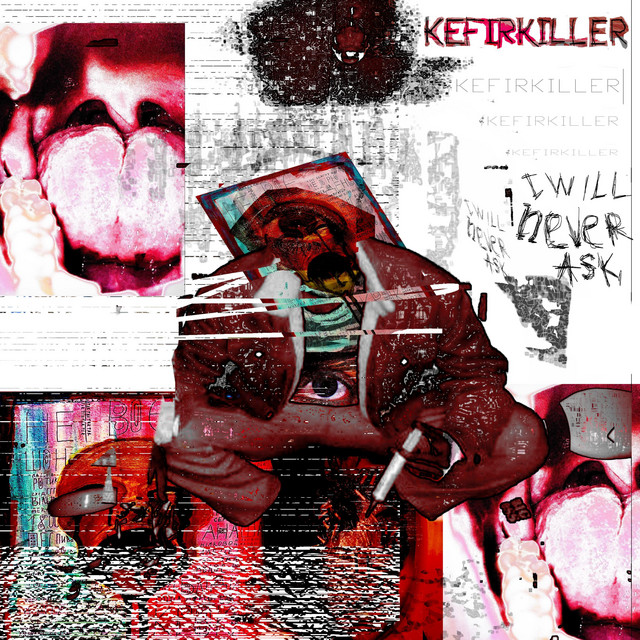 Обкладинка: Iwillneverask — Kefir Killer