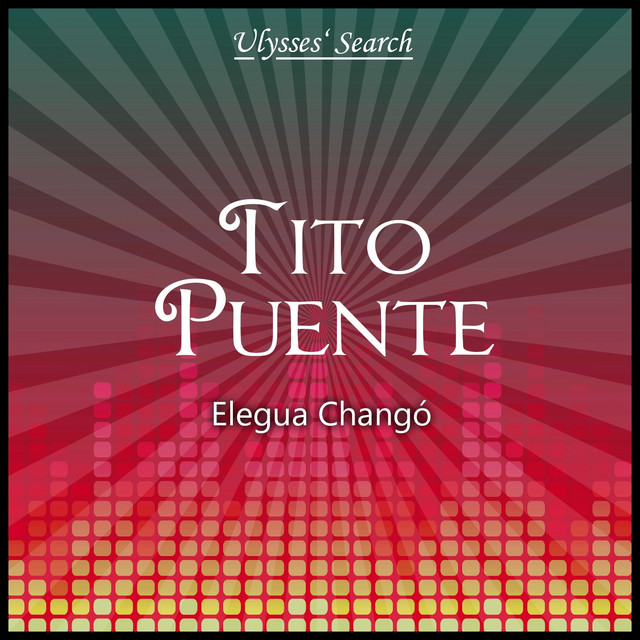 Bossa Nova a la Puente - müzik ve şarkı sözleri: Tito Puente | Spotify