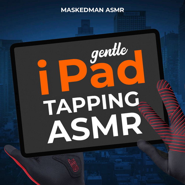 Gentle i Pad Tapping ASMR - Single by MaskedMan ASMR | Spotify
