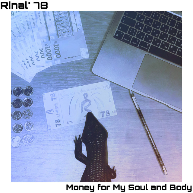 Обкладинка: Money for My Soul and Body — Rinal' 78