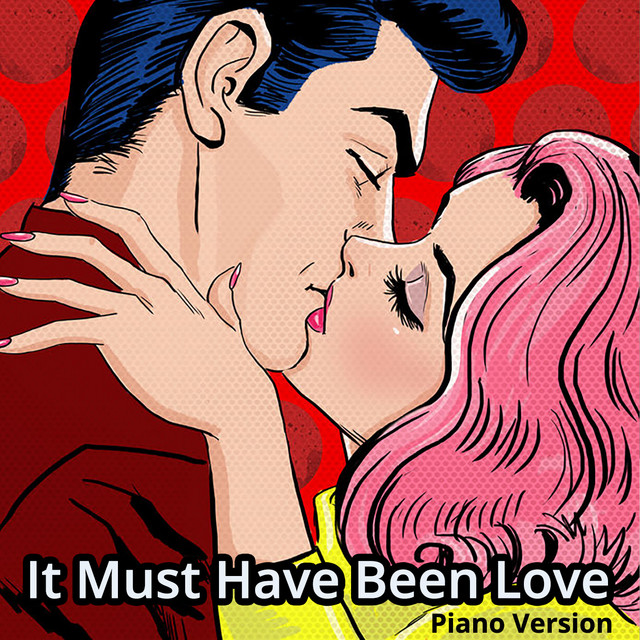 It Must Have Been Love (Piano Version) cover