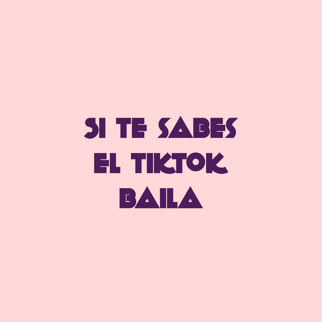 Si Te Sabes El TikTok Baila (TikTok Trends) cover art