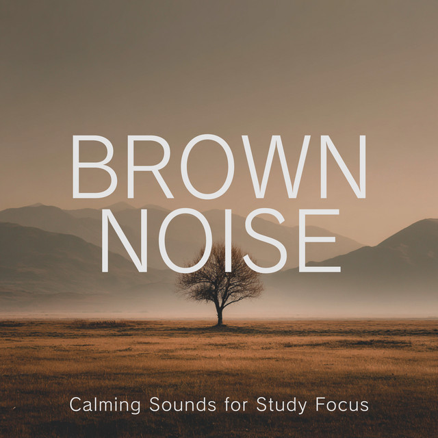 Brown Noise Calming Sounds for Study Focus cover art