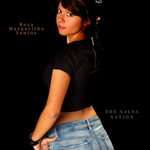 The Salsa Nation - Album by Rosa Margaritha Santos | Spotify