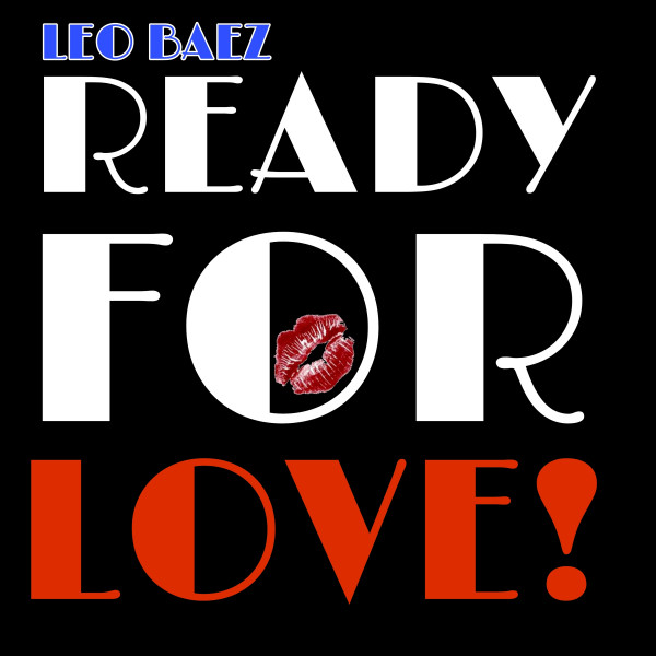 Ready for Love! - Single by Leo Baez | Spotify