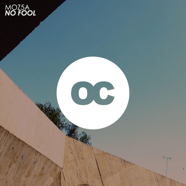 No Fool (Original Mix) - Single by Moz5a | Spotify