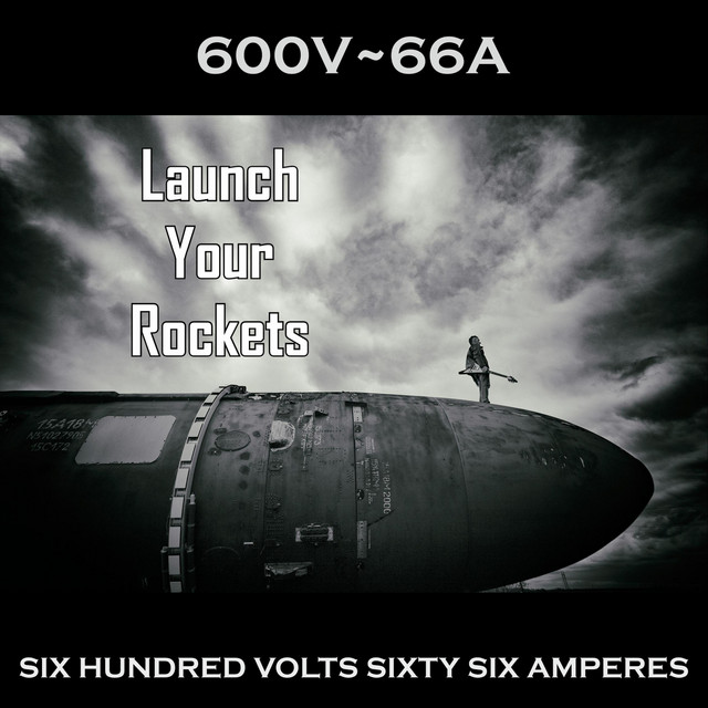 Обкладинка 600V~66A — Launch Your Rockets