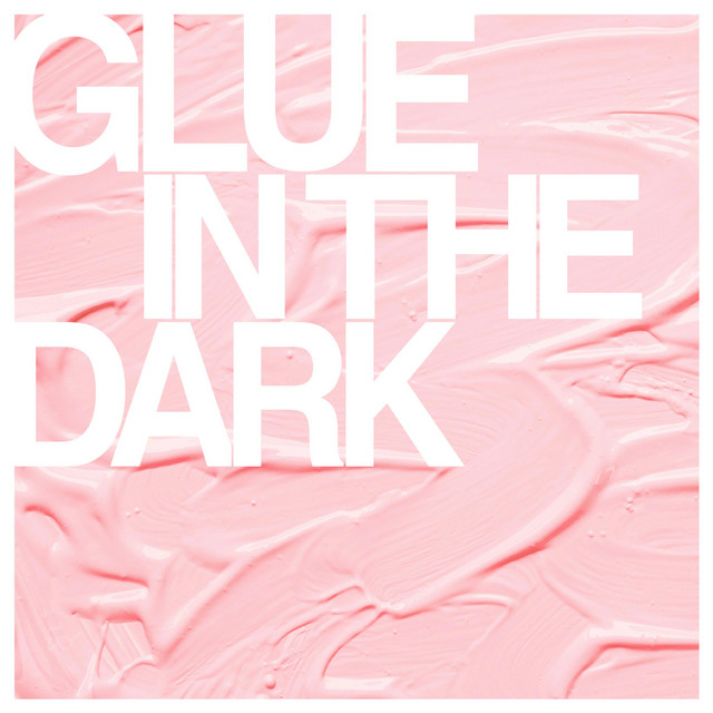 Glue in the Dark
