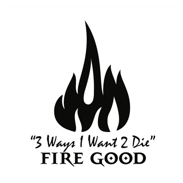 Fire Good | Spotify