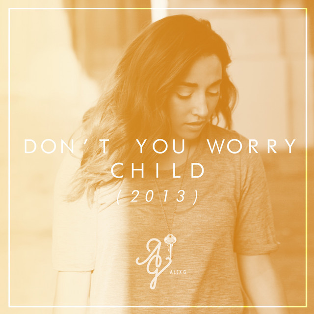 Don't You Worry Child - Acoustic Version