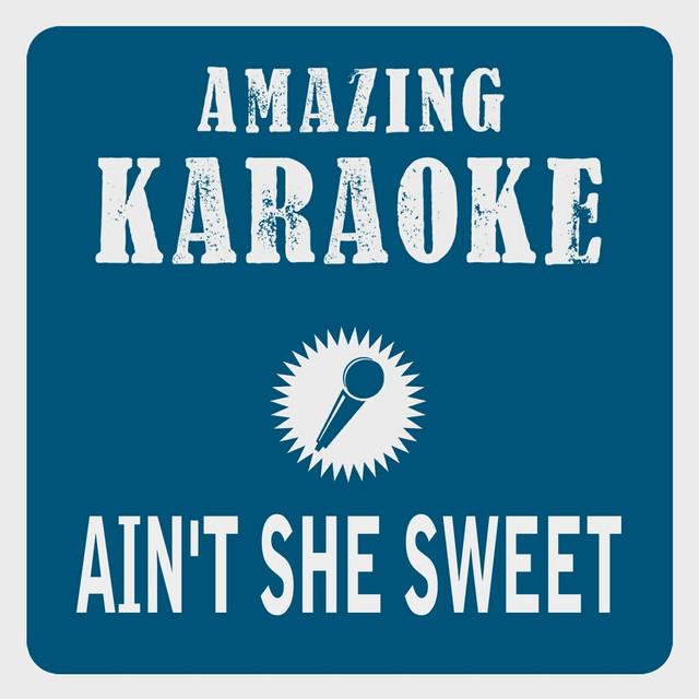 Ain't She Sweet (Karaoke Version) - Originally Performed By Beatles