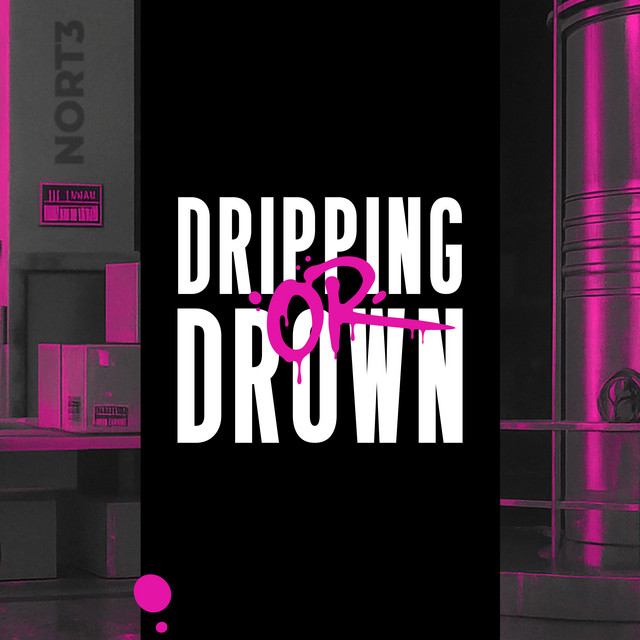 Dripping Or Drown