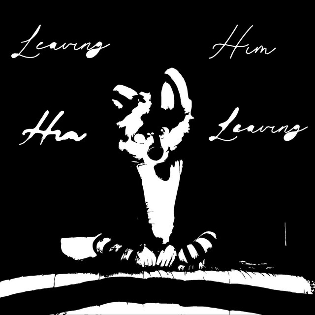 Leaving Him
