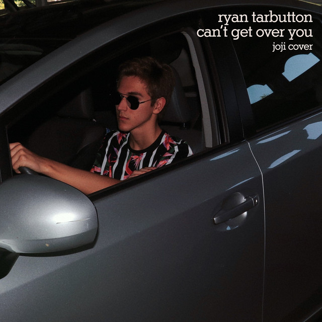 Can't Get Over You - Single by Ryan Tarbutton | Spotify