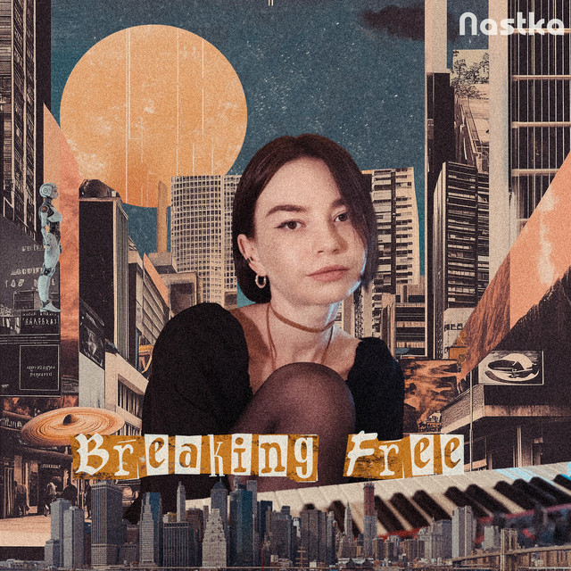 Обкладинка: Breaking Free — NASTKA