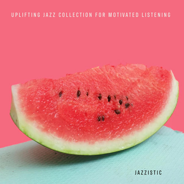 Uplifting Jazz Collection for Motivated Listening cover art