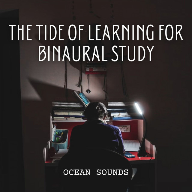Ocean Sounds: The Tide of Learning for Binaural Study cover art