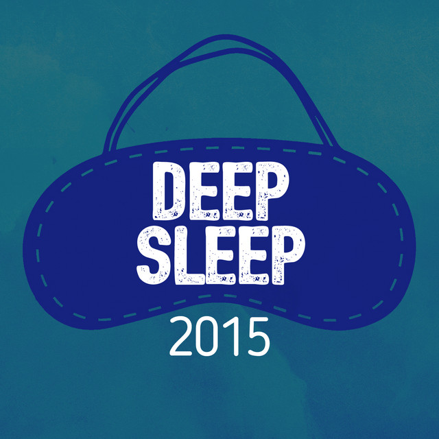 Deep Sleep 2015 by Deep Sleep 2015