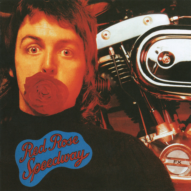 Red Rose Speedway ‑「アルバム」by ポール・マッカートニー | Spotify