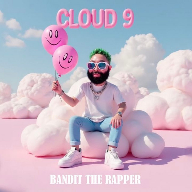 Cloud 9 - Album by Bandit The Rapper | Spotify