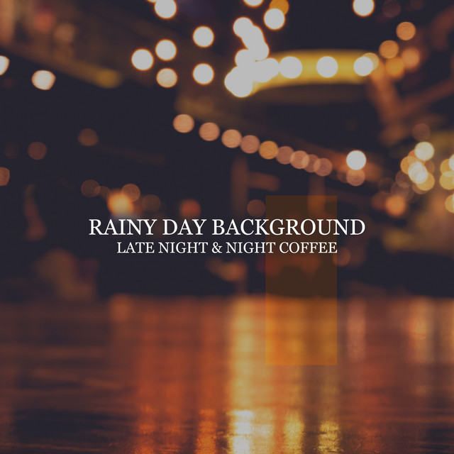 Rainy Day Background: Late Night & Night Coffee, Good Day Cafe cover art