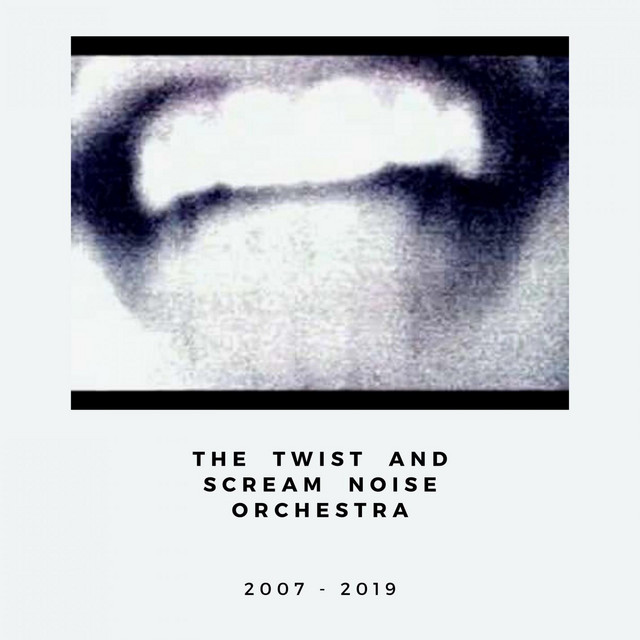 THE TWIST AND SCREAM NOISE ORCHESTRA cover art