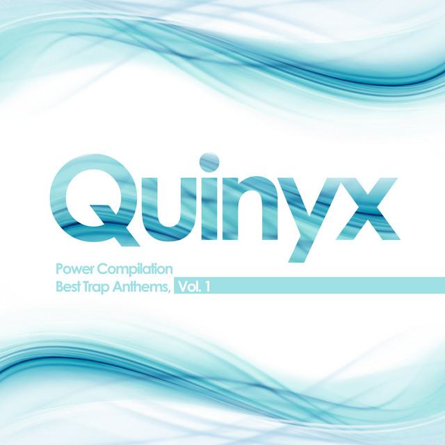 Quinyx Power Compilation: Best Trap Anthems (Volume One) cover art