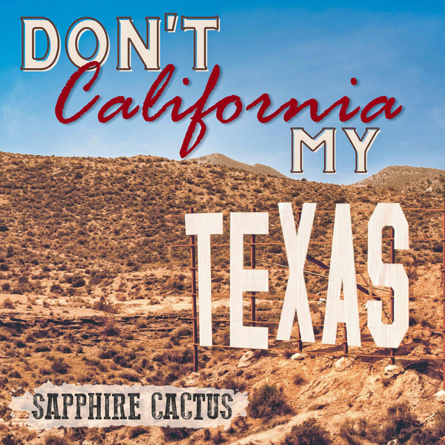 Don't California My Texas cover art
