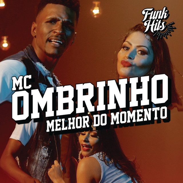 Melhor Do Momento by MC Ombrinho