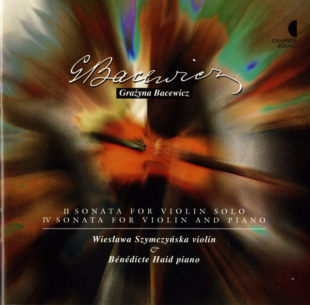 Bacewicz: Sonatas No. 2 for violin solo - Violin Sonata No. 4 cover art