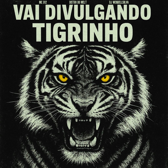 VAI DIVULGANDO TIGRINHO
