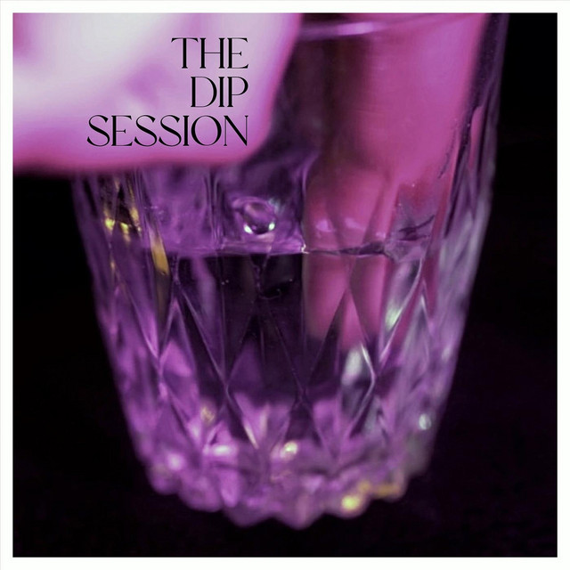 The Dip Session cover art