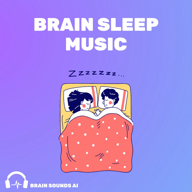 Brain Sleep Music - Album by Brain Sounds AI | Spotify