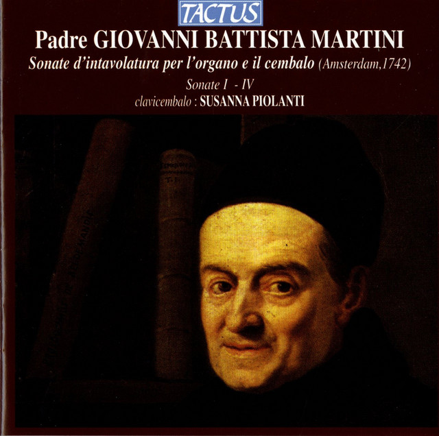Giovanni Battista Martini: Sonate d'intavolatura per l'organo e il cembalo - Sonate I-IV cover art