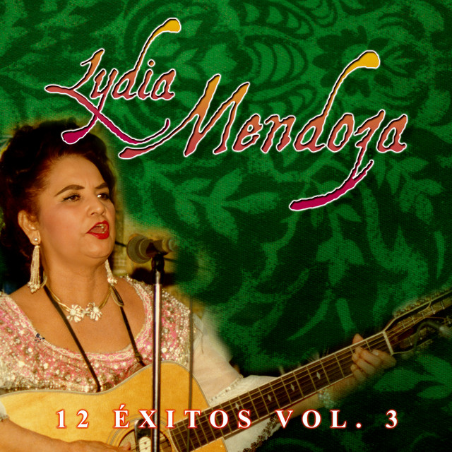 12 Éxitos, Vol. 3 - Album by Lydia Mendoza | Spotify