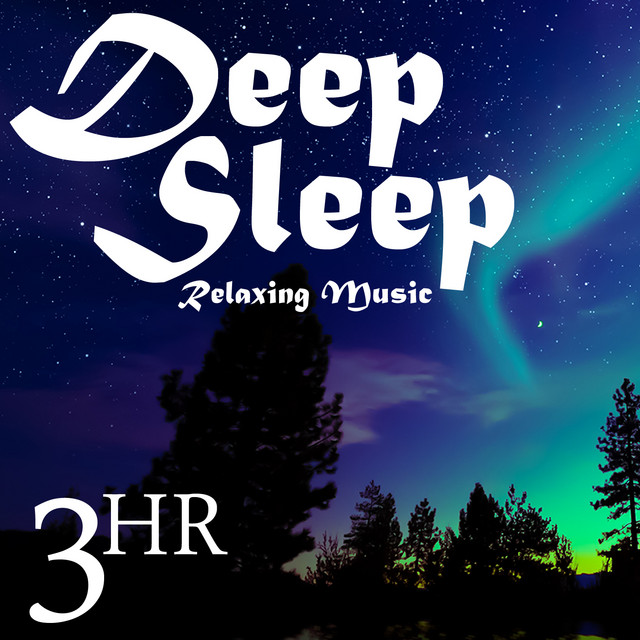 3 Hour Deep Sleep: Relaxing Music & Nature Sounds for Soothing Restful Sleep cover art