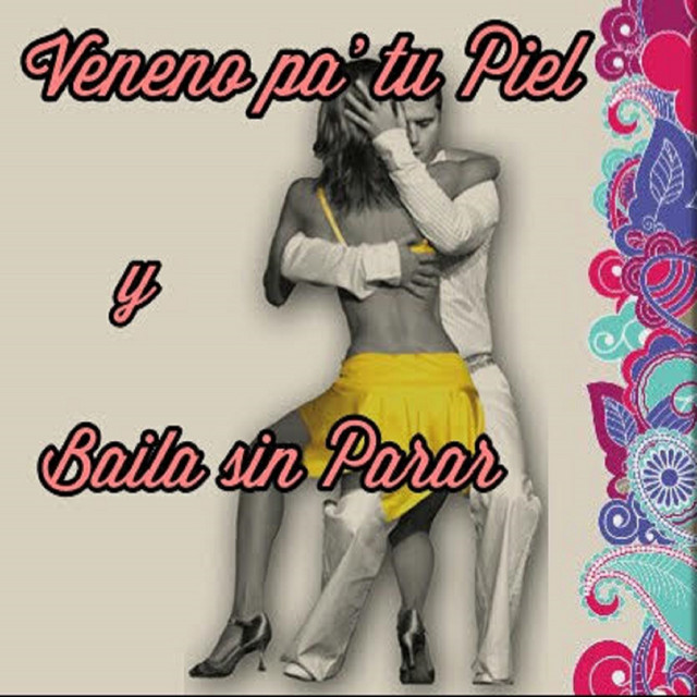 Veneno Pa' Tu Piel y Baila Sin Parar