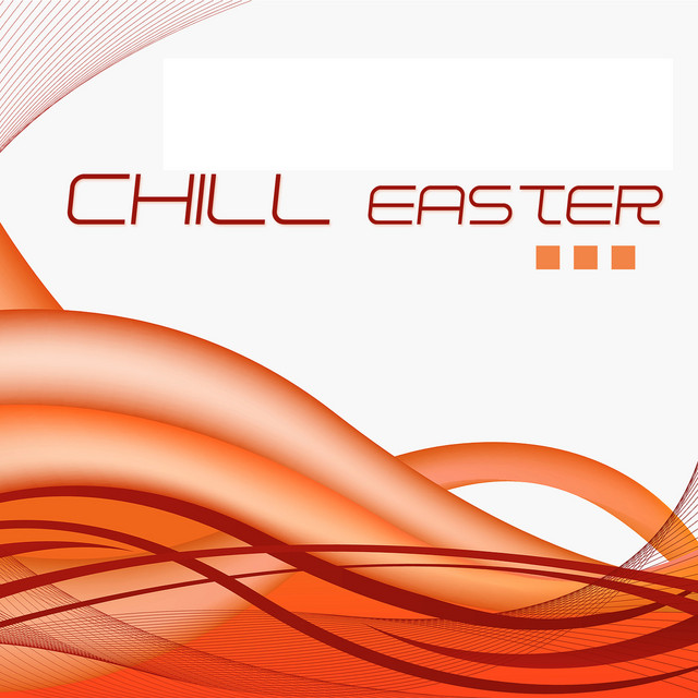Chill Easter (Lounge, Chill & Deep House) cover