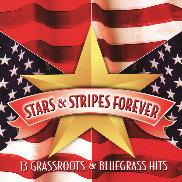 Stars & Stripes Forever : 13 Bluegrass Hits cover