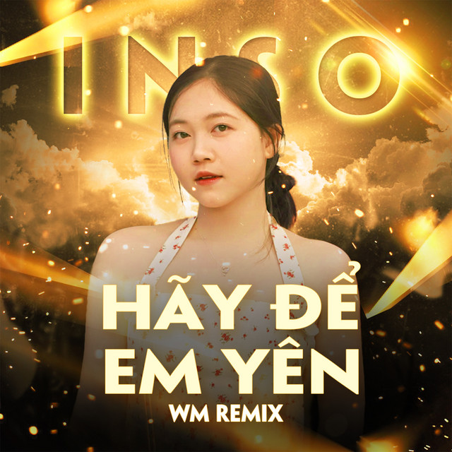 Hãy Để Em Yên - WM Remix
